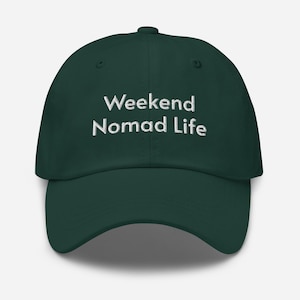 Weekend Nomad Life Hat – Travel Inspired Dad Cap – Embroidered Wanderlust Gift
