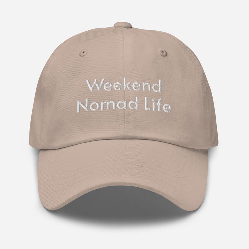 Weekend Nomad Life Hat – Travel Inspired Dad Cap – Embroidered Wanderlust Gift