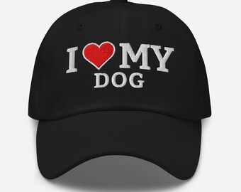 I Love My Dog Hat – Embroidered Dad Cap – Pet Lover Gift Baseball Hat