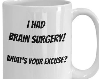 Tuve una cirugía cerebral ¿Cuál es su excusa?