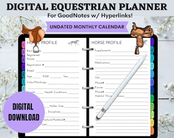 May include: A digital equestrian planner for GoodNotes with hyperlinks. The planner features an undated monthly calendar and a horse profile page with sections for barn name, registered name, registration number, breed, age, date of birth, sex, color and markings, health conditions, halter size, disciplines, and pasture or paddock number. The planner also includes a section for horse care, including supplements, medications, vet information, farrier information, and habits or things to know.