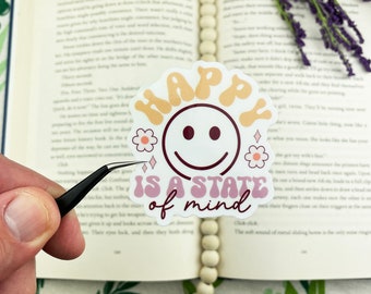 Happiness Is A State Of Mind Waterproof Sticker | Positivity Sticker |