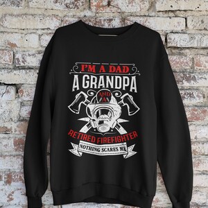 Firefighter Retirement Gift Firefighter Gift For Him Firefighter Sweatshirt