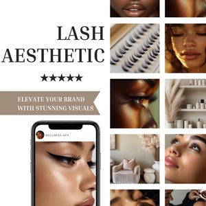 Könnte beinhalten: Eine Collage von Bildern zum Thema Wimpernästhetik. Die Bilder zeigen Nahaufnahmen von Augen mit langen Wimpern, ein Smartphone, das einen Beauty-Service anzeigt, und eine Präsentation von falschen Wimpern. Der Text lautet "LASH AESTHETIC" und "ELEVATE YOUR BRAND WITH STUNNING VISUALS."