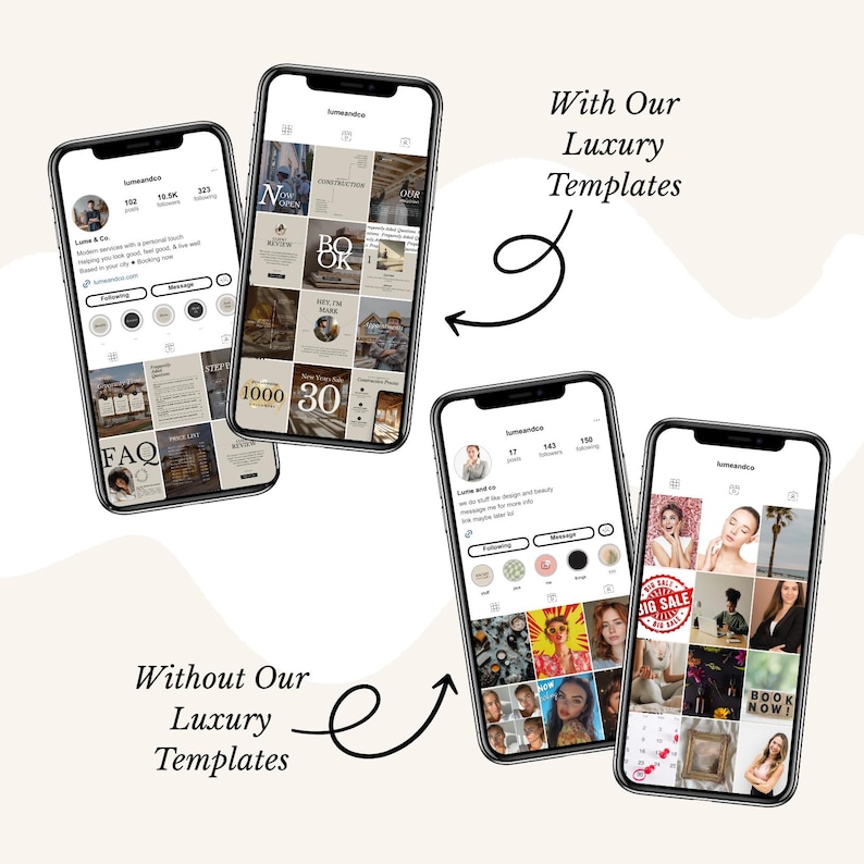 May include: Four smartphones displaying Instagram profiles. Two phones show a professional aesthetic with the text "With Our Luxury Templates." The other two phones show a less polished look with the text "Without Our Luxury Templates."