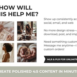 May include: An image with the text "HOW WILL THIS HELP ME?" and "CREATE POLISHED 4:5 CONTENT IN MINUTES." It features four lifestyle photos and text about social media content and custom orders.