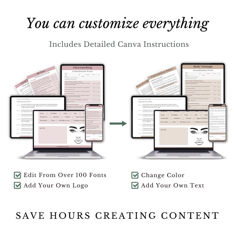 May include: A digital illustration showing how to customize consultation forms for various beauty services. The forms are shown on a laptop screen and include options for microneedling, body massage, and facial services. The text "You can customize everything" and "Includes Detailed Canva Instructions" is displayed at the top of the image. The text "Edit From Over 100 Fonts", "Add Your Own Logo", "Change Color", and "Add Your Own Text" is displayed below the image.