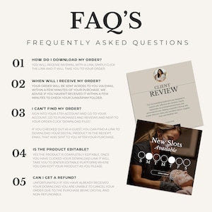 May include: An image with the text "FAQ'S FREQUENTLY ASKED QUESTIONS" and numbered questions about digital product downloads, order delivery, and refunds. Includes a client review card and a "New Slots Available" card.