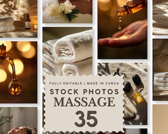 May include: A collage of massage therapy stock photos featuring white towels, amber massage oil being poured, smooth black stones, and a person relaxing. The central text overlay reads FULLY EDITABLE | MADE IN CANVA STOCK PHOTOS MASSAGE 35.