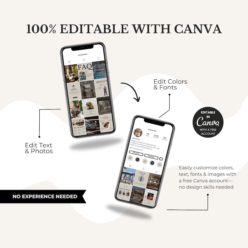 May include: Two smartphones displaying social media content, with the text "100% EDITABLE WITH CANVA." The image highlights the ability to edit text, photos, colors, and fonts. The text "NO EXPERIENCE NEEDED" is also visible.