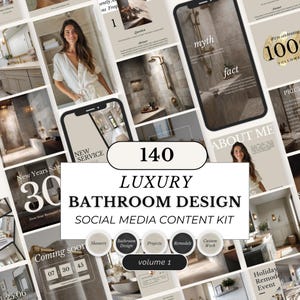 May include: A social media content kit for luxury bathroom design, with images of bathrooms and design elements. The text reads "140 LUXURY BATHROOM DESIGN SOCIAL MEDIA CONTENT KIT". Includes templates for social media posts, volume 1.
