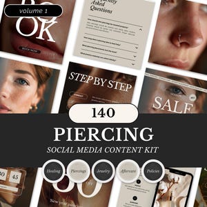 May include: A social media content kit for piercing studios. The kit includes templates with the text "volume 1", "OK", "BOOK NOW", "STEP BY STEP", "140", "PIERCING", "SOCIAL MEDIA CONTENT KIT", "Healing", "Piercings", "Jewelry", "Aftercare", and "Policies".