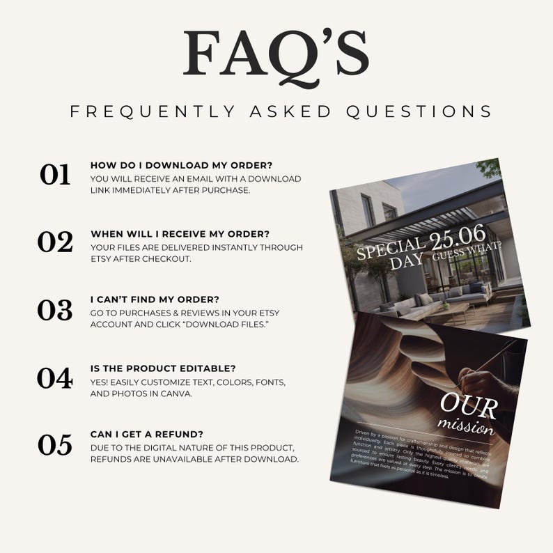 May include: A digital FAQ sheet with the title "FAQ'S" in a decorative font. The sheet answers questions about downloading orders, delivery times, finding orders, editing products, and refunds. Two images are included with the text "SPECIAL 25.06 DAY GUESS WHAT?" and "OUR mission."