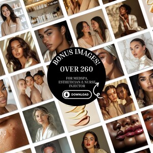 May include: A digital collection of over 260 stock photographs featuring diverse individuals, skincare products, and cosmetic textures. A central black circular graphic displays the white text: BONUS IMAGES! OVER 260 FOR MEDSPA, ESTHETICIAN & NURSE INJECTOR.