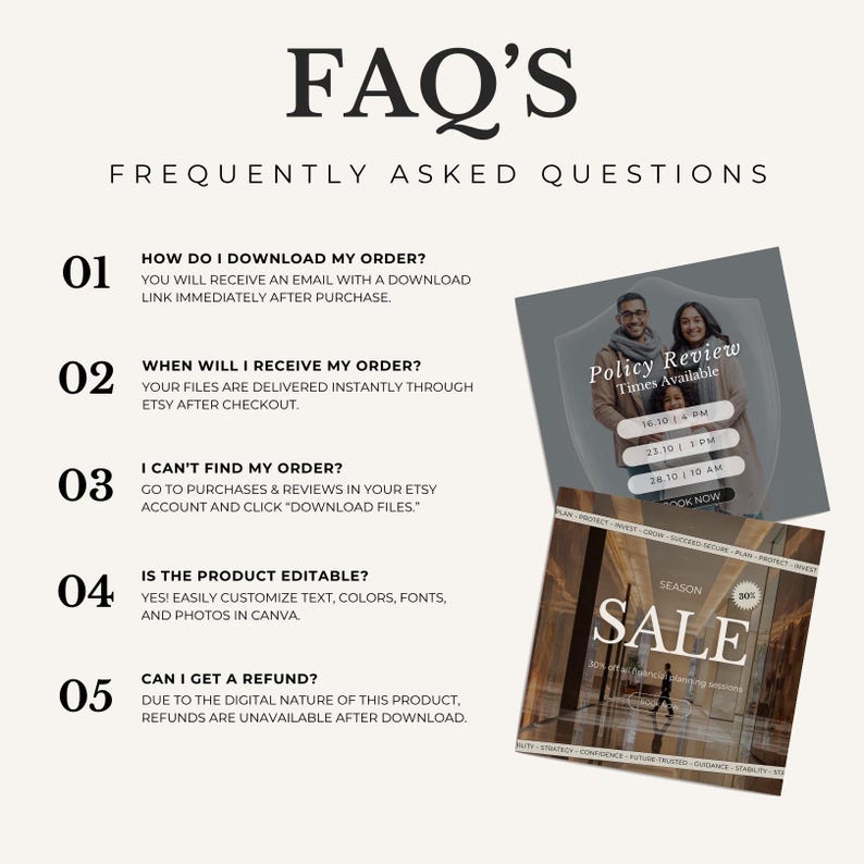 May include: A digital FAQ sheet with the title "FAQ'S" and frequently asked questions. The sheet includes information on downloading orders, delivery times, finding orders, editing products, and refunds. There are also images with the text "Policy Review" and "SALE".