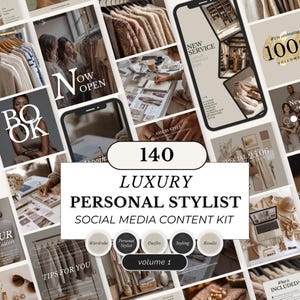 May include: A social media content kit for a luxury personal stylist, featuring various images with text overlays. The kit includes images with the words "Now Open," "Book Now," and "New Service." The central text reads "140 Luxury Personal Stylist Social Media Content Kit."
