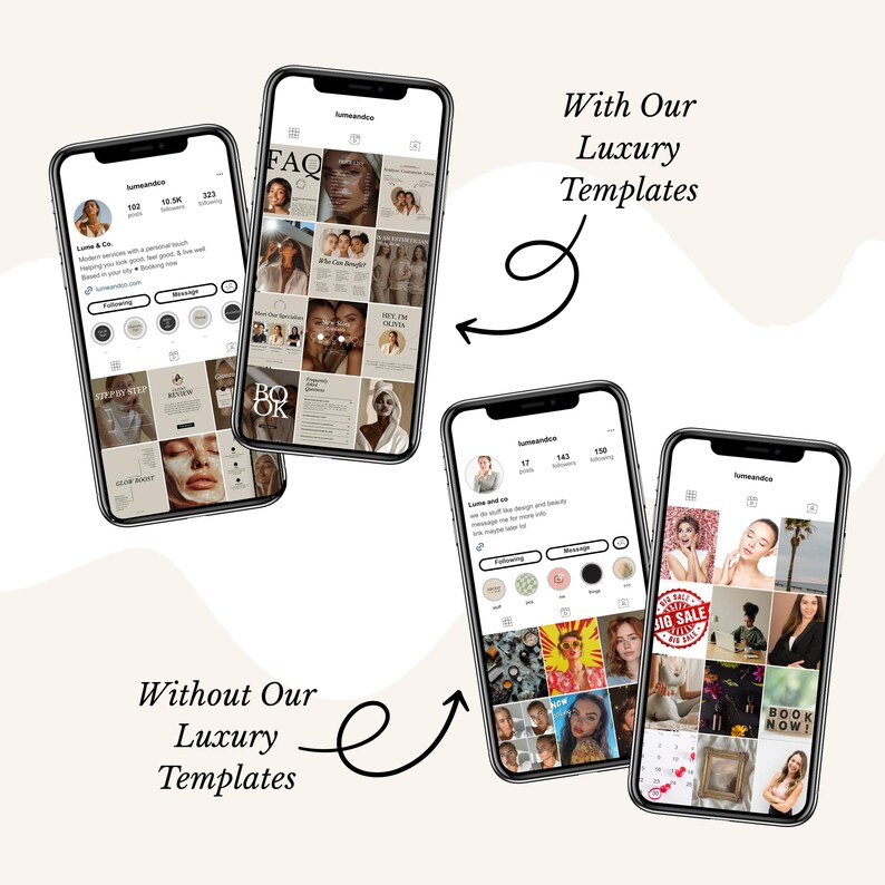 May include: Four smartphones displaying Instagram profiles. Two phones on the left show a cohesive, neutral-toned grid with the text "With Our Luxury Templates". Two phones on the right show a disorganized, colorful grid with the text "Without Our Luxury Templates".