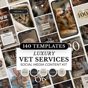 May include: A social media content kit for luxury vet services. The design features a collage of pet photos, phone mockups, and text overlays. The kit includes 140 templates with options for services, vet care, vaccines, and surgery.