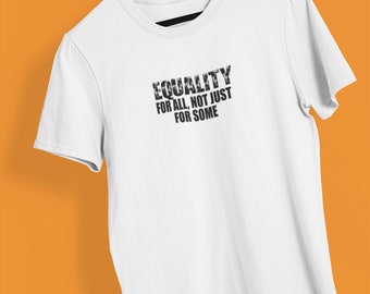 Gleichheit für alle Not for Some Tshirt | Gleichheit Shirt | Statement Tee| Unechtes Zitat| Spruch Geschenk Unisex | Shirt für Ihn |Shirt für Sie
