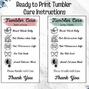 May include: Two care instruction cards for tumblers. Each card has a different colored header, one pink and one green, with the words "Tumbler Care" and instructions for washing, including "Hand Wash Only" and "Avoid Extreme Heat."