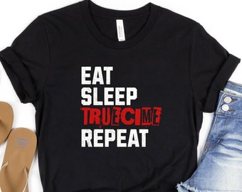 Eat Sleep True Crime, True Crime T-Shirt, Geschenk für True Crime Fan, True Crime Fan, Keith Morrison Fan, Dateline, True Crime Podcast Tshirt