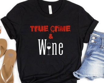 True Crime und Wein, True Crime Tshirt, Keith Morrison T-Shirt, Dateline, True Crime Podcast Tshirt