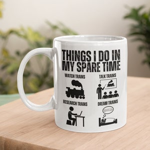 Funny Trains Mug, Things I Do In My Spare Time Mug, Funny Railway Joke Mug, Trains Enthusiast Mug Gift, Train Hobbies Mug Gift