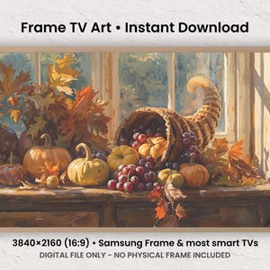 May include: A digital painting of a fall harvest scene, featuring a cornucopia overflowing with grapes, pumpkins, and gourds. Autumn leaves and pumpkins are arranged on a wooden surface, with a window in the background. The artwork is designed for a Frame TV.