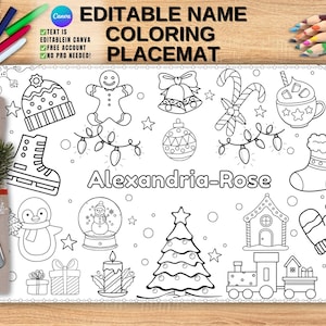 Puede incluir: Un mantel individual para colorear blanco con ilustraciones navideñas, que incluyen un árbol de Navidad, adornos y un hombre de jengibre. El texto "EDITABLE NAME COLORING PLACEMAT" está en la parte superior, con el nombre "Alexandria-Rose" en el centro.