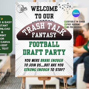 May include: A sign on an easel with the text "Welcome to our Trash Talk Fantasy Football Draft Party." The sign includes a football graphic and the text "You were brave enough to join us...but are you strong enough to stay?"