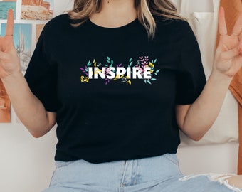 Inspire Tshirt, Positive Sprüche T-Shirt, Motivations Shirt, Aspire To Inspire Shirt, Good Vibe Tshirt, Be An Inspiration Tee