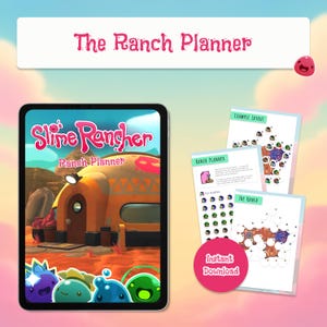 May include: Digital planner titled "The Ranch Planner" featuring "Slime Rancher" graphics. The image shows a tablet displaying the planner's cover, along with printed pages. A pink circle with "Instant Download" text is also visible.