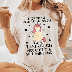 Sarcastic Shirt For Women, Bitch Please I’m So Fabulous, Sarcastic Tee, Funny Sassy Shirt, Unicorn Shirt, Sarcastic Sweatshirt, Gift For Her