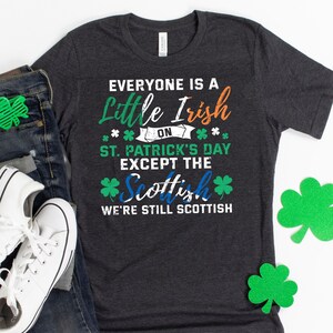 Scottish St Patrick&#39;s Shirt, Scottish Shirt, St Paddy&#39;s Day Outfit, Irish Shirt For Men, Scotland Flag Shirt, Scotland Ireland Women Tee