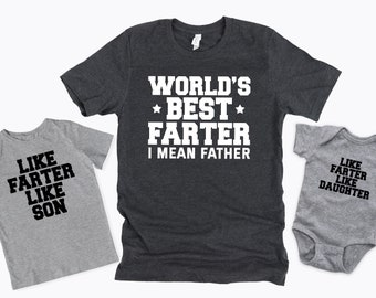 May include: Three gray t-shirts with a funny saying about farting. The largest shirt says "World's Best Farter I Mean Father". The smaller shirts say "Like Farter Like Son" and "Like Farter Like Daughter".