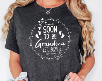 Soon To Be Grandma Shirt, Grandma Baby Reveal Tee, First Time Grandma, Grandma Est 2024, Gift For New Grandma, Future Grandmother Sweatshirt