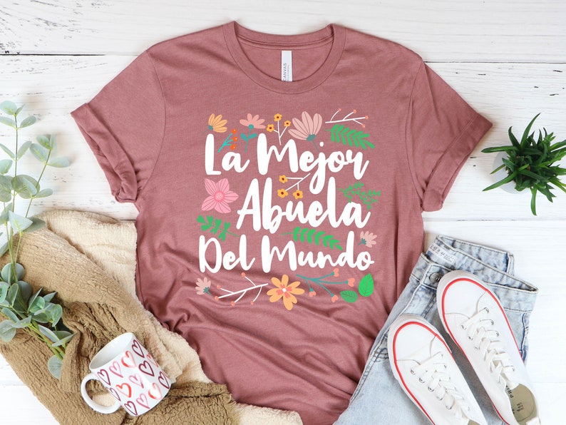 Abuela Shirt, La Mejor Abuela Del Mundo Shirt, Grandmother Latina Sweatshirt, Abuela Gift, Best Abuelita Shirt, Grandma Birthday Gift image 4