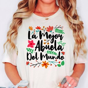 Abuela Shirt, La Mejor Abuela Del Mundo Shirt, Grandmother Latina Sweatshirt, Abuela Gift, Best Abuelita Shirt, Grandma Birthday Gift image 2