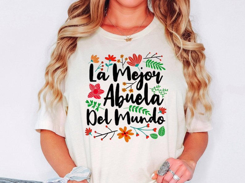 Abuela Shirt, La Mejor Abuela Del Mundo Shirt, Grandmother Latina Sweatshirt, Abuela Gift, Best Abuelita Shirt, Grandma Birthday Gift image 2