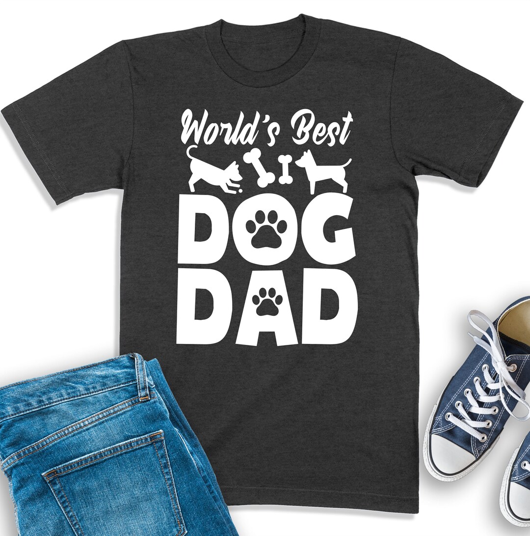 World's Best Dog Dad Shirt, Dog Dad Shirt, Dog Lovers Shirt, Gift for Dog Owner, Funny Dad Gift