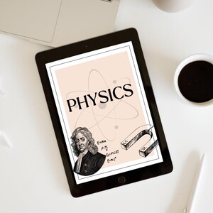 May include: A black tablet displaying a digital graphic with the word PHYSICS in large black letters, a light peach background, an atom diagram, a portrait of Isaac Newton, physics formulas, and a horseshoe magnet illustration.