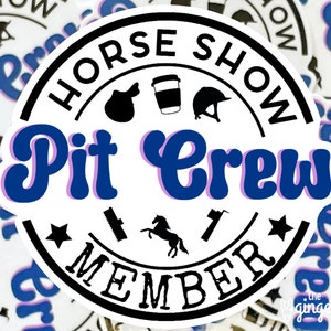 Horse Show PIT CREW Member Horseback Riding EQUESTRIAN Funny Vinyl Horse Sticker | Fun Horse Gift | Horse Show Birthday Trainer | Waterproof