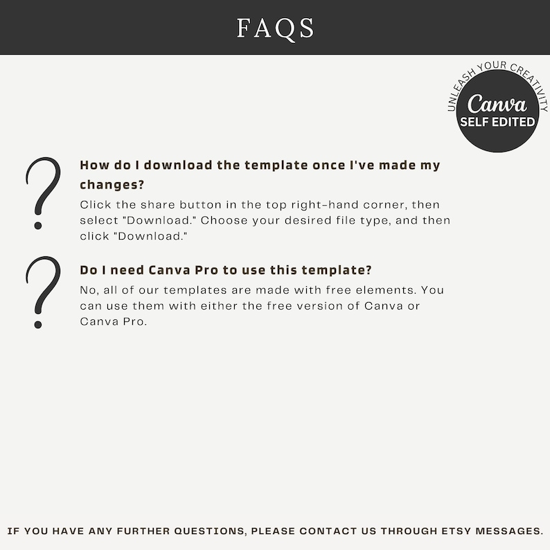 Puede incluir: Un gr&aacute;fico informativo titulado FAQS con una insignia circular negra que dice UNLEASH YOUR CREATIVITY Canva SELF EDITED. Proporciona instrucciones sobre c&oacute;mo descargar plantillas y confirma la compatibilidad con las versiones gratuita de Canva y Canva Pro.