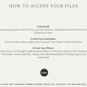 Puede incluir: Instrucciones sobre c&oacute;mo acceder a los archivos digitales comprados en Etsy. Puede acceder a sus archivos por correo electr&oacute;nico, computadora o tel&eacute;fono. El texto tambi&eacute;n se&ntilde;ala que la descarga desde la aplicaci&oacute;n Etsy no es compatible.