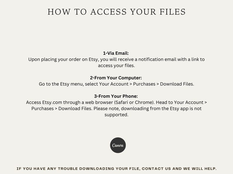 Puede incluir: Instrucciones sobre c&oacute;mo acceder a los archivos digitales comprados en Etsy. Puede acceder a sus archivos por correo electr&oacute;nico, computadora o tel&eacute;fono. El texto tambi&eacute;n se&ntilde;ala que la descarga desde la aplicaci&oacute;n Etsy no es compatible.