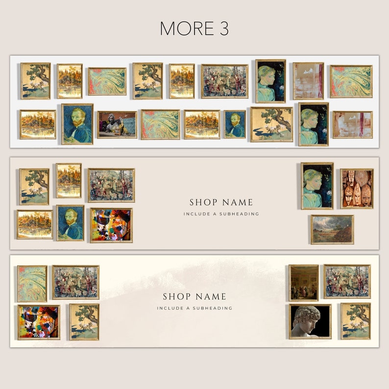 May include: A digital template for an Etsy shop banner featuring three horizontal sections. The top section displays the text MORE 3. The middle and bottom sections include placeholders for a shop name and subheading, surrounded by various framed art prints.