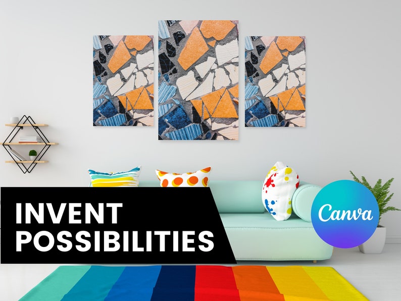 May include: A teal sofa with colorful pillows in a living room setting. Three abstract art pieces with a mosaic pattern in blue, white, and orange hang on the wall. The text "INVENT POSSIBILITIES" is displayed on a black background in front of the sofa. A small plant in a white pot is on the right side of the sofa. A blue and purple circle with the word "Canva" is in the lower right corner of the image.