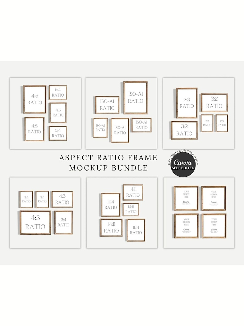 Puede incluir: Un paquete de maquetas digitales con seis conjuntos de marcos de madera dispuestos en varias relaciones de aspecto, incluyendo 4:5, ISO-A1, 2:3, 3:4, 4:3 y 14:11. El texto dice ASPECT RATIO FRAME MOCKUP BUNDLE y una insignia circular dice UNLEASH YOUR CREATIVITY Canva SELF EDITED.