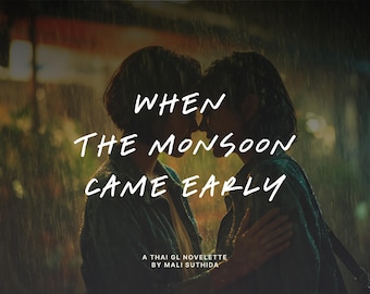 When the Monsoon Came Early - Thai GL Romance | Sapphic Love Story | LGBTQ+ Romance Novel