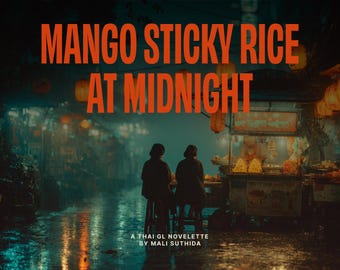 Arroz pegajoso con mango a medianoche / Romance tailandés GL / Historia de amor sáfica / Romance lésbico eBook